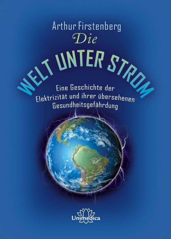 Buchcover von «Die Welt unter Strom» von Arthur Firstenberg